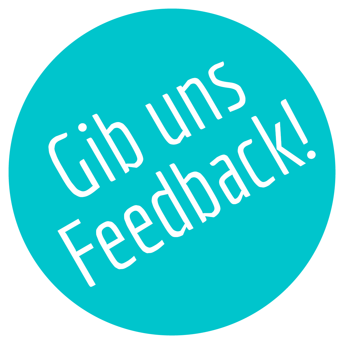 Gib uns Feedback!